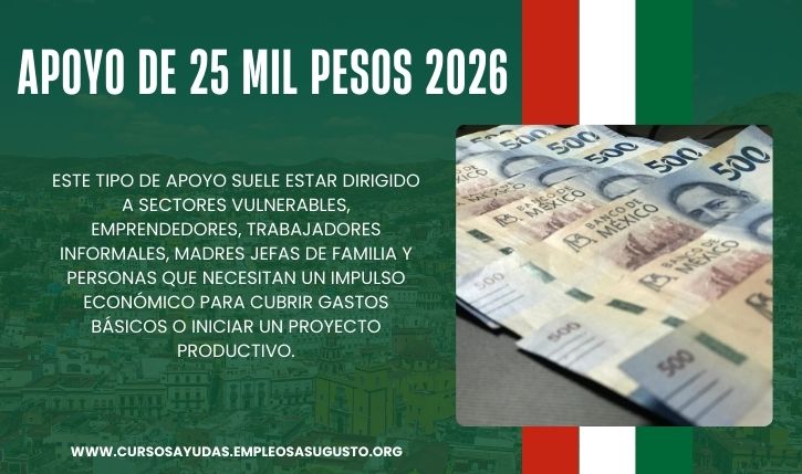 Apoyo de 25 mil pesos
